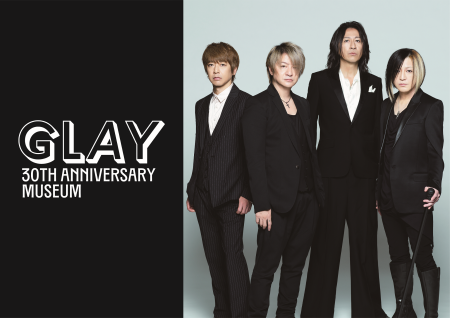 GLAYのデビュー30周年を記念した企画展『GLAY 30th Anniversary Museum』2024年9月6日(金)より東京にて開催決定！