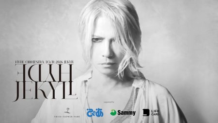 HYDE ORCHESTRA TOUR 2026 JEKYLL —— その静謐な世界に、ささやかな協力を添えて